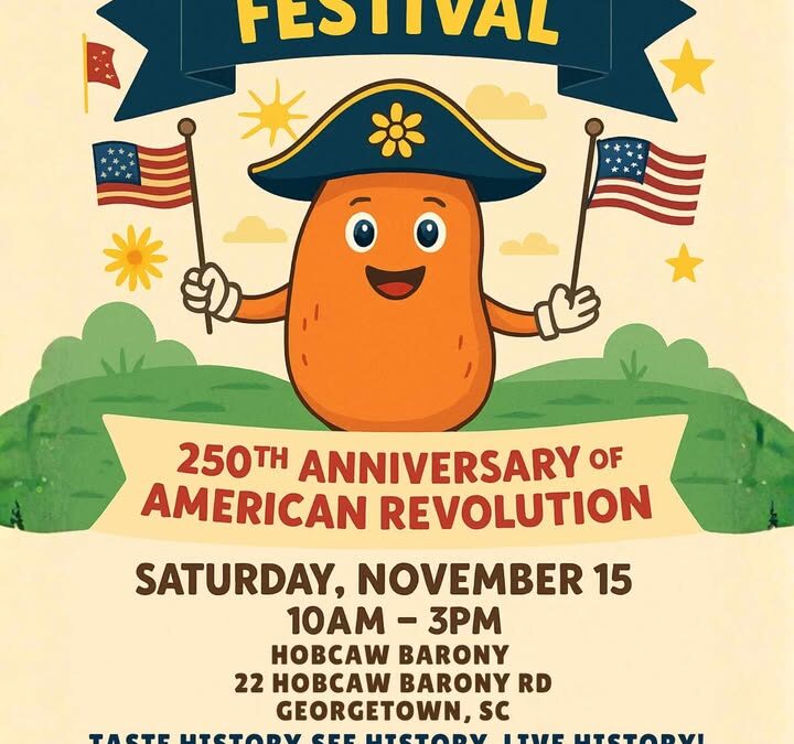 Sweet Potatoes and the Spirit of the Revolution: A South Carolina Story