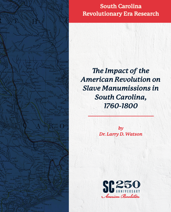 The Impact of the American Revolution on Slave Manumissions in South Carolina, 1760-1800
