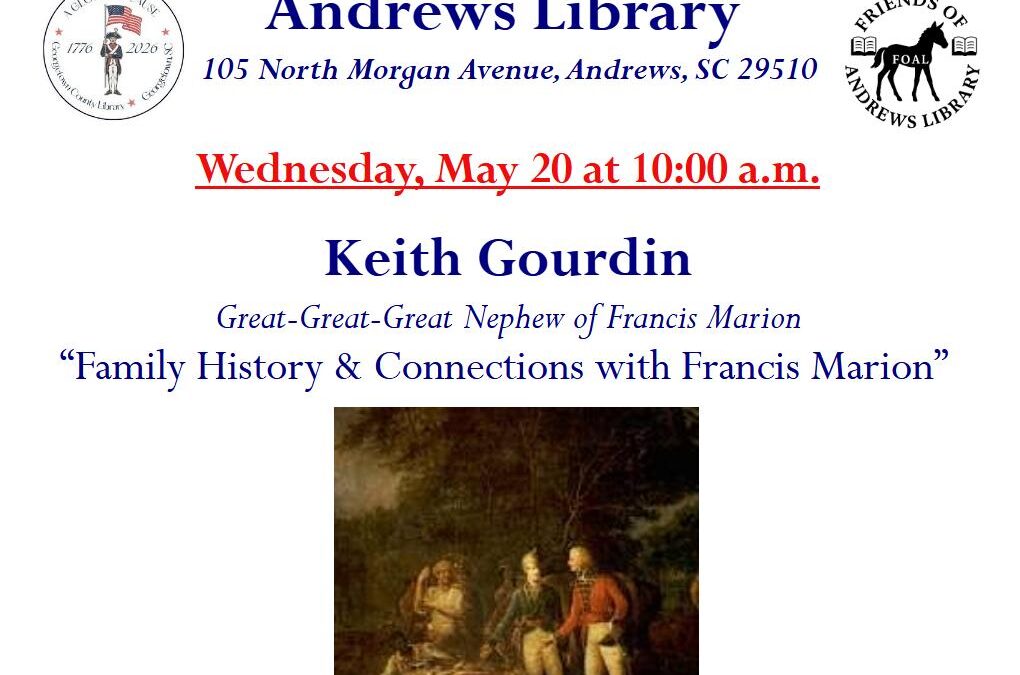 “Family History & Connections with Francis Marion” (“A Glorious Cause” series)