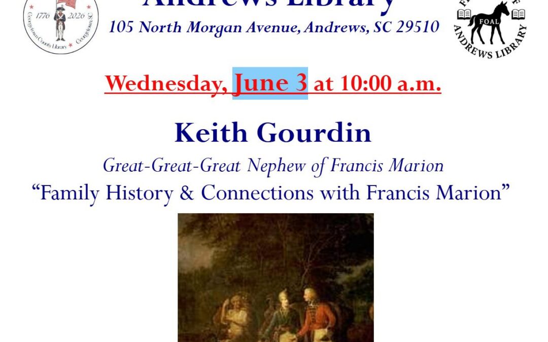 “Family History & Connections with Francis Marion” (“A Glorious Cause” series)