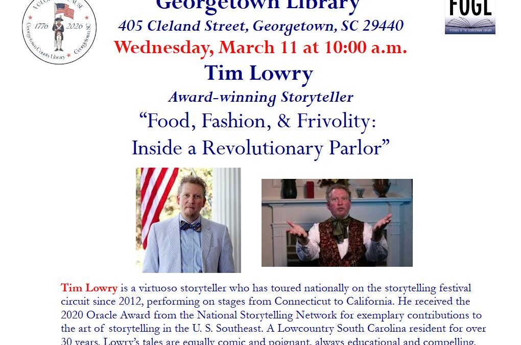 Tim Lowry, Award-winning Storyteller, “Food, Fashion, & Frivolity: Inside a Revolutionary Parlor” (“A Glorious Cause” series)