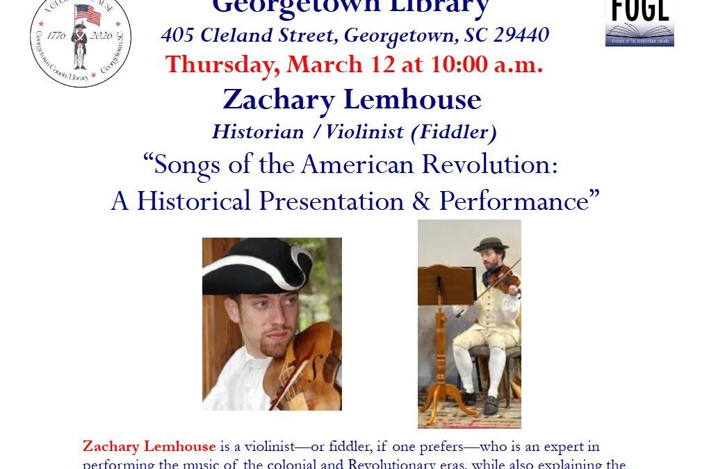 Zachary Lemhouse, Historian/Violinist, “Songs of the American Revolution: A Historical Presentation & Performance” (“A Glorious Cause” series)