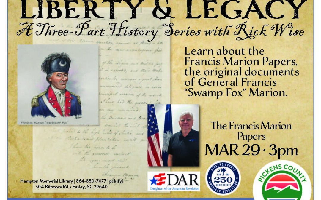 Liberty & Legacy: Part III: Francis Marion Papers