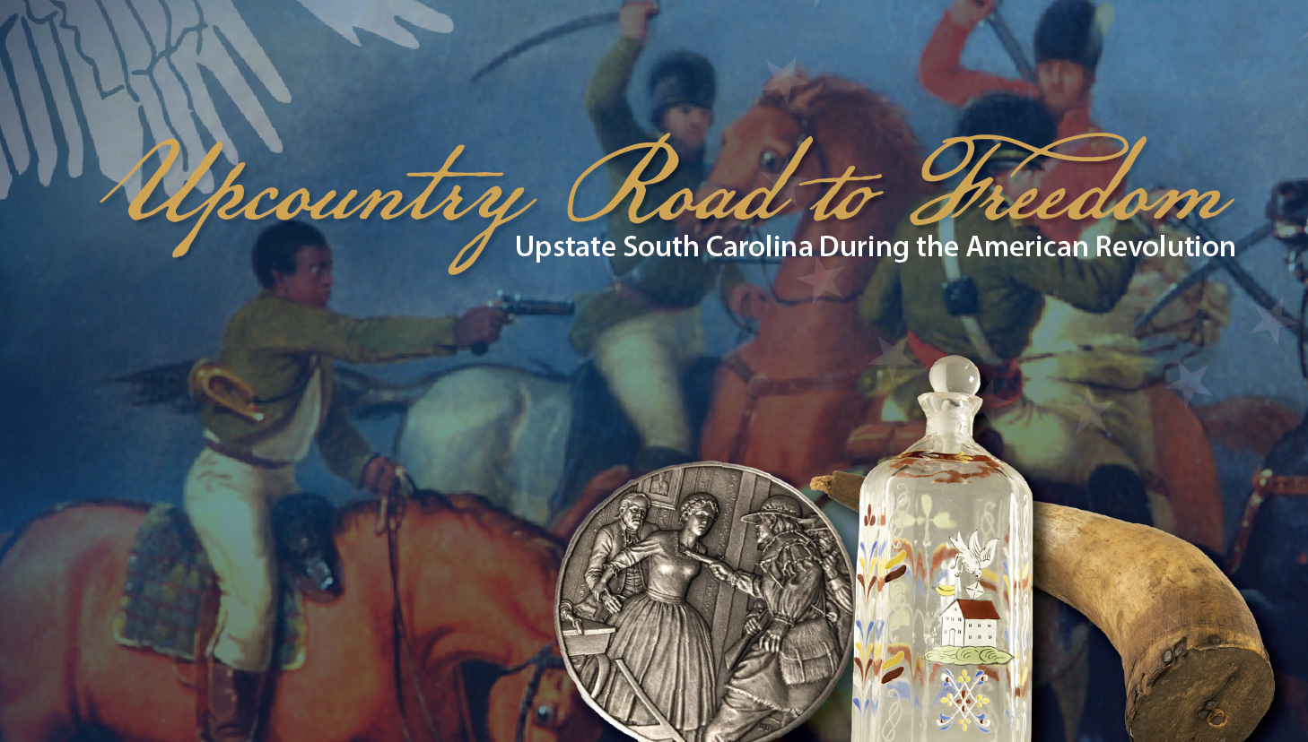 American Revolution Exhibit at Upcountry History Museum Takes You from Front Lines to Home Fronts