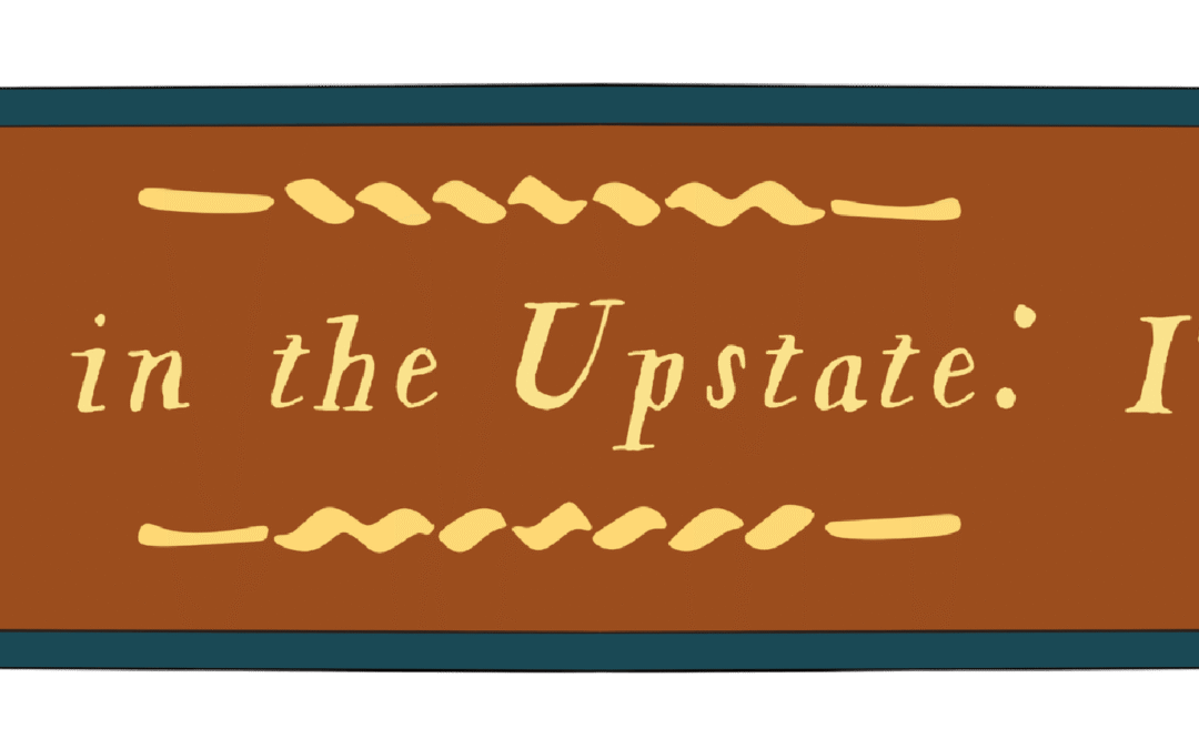 Life in the Upstate: 1776 Exhibit Opening Day