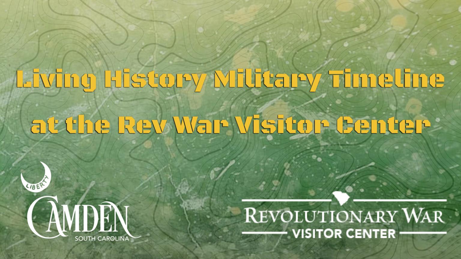 Living History Military Timeline at the Rev War Visitor Center