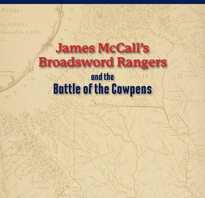James McCall’s Broadsword Rangers and the Battle of the Cowpens