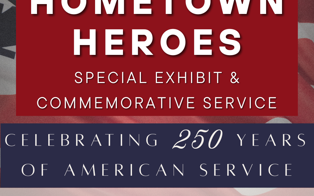 Hometown Heroes: Celebrating 250 Years of American Service