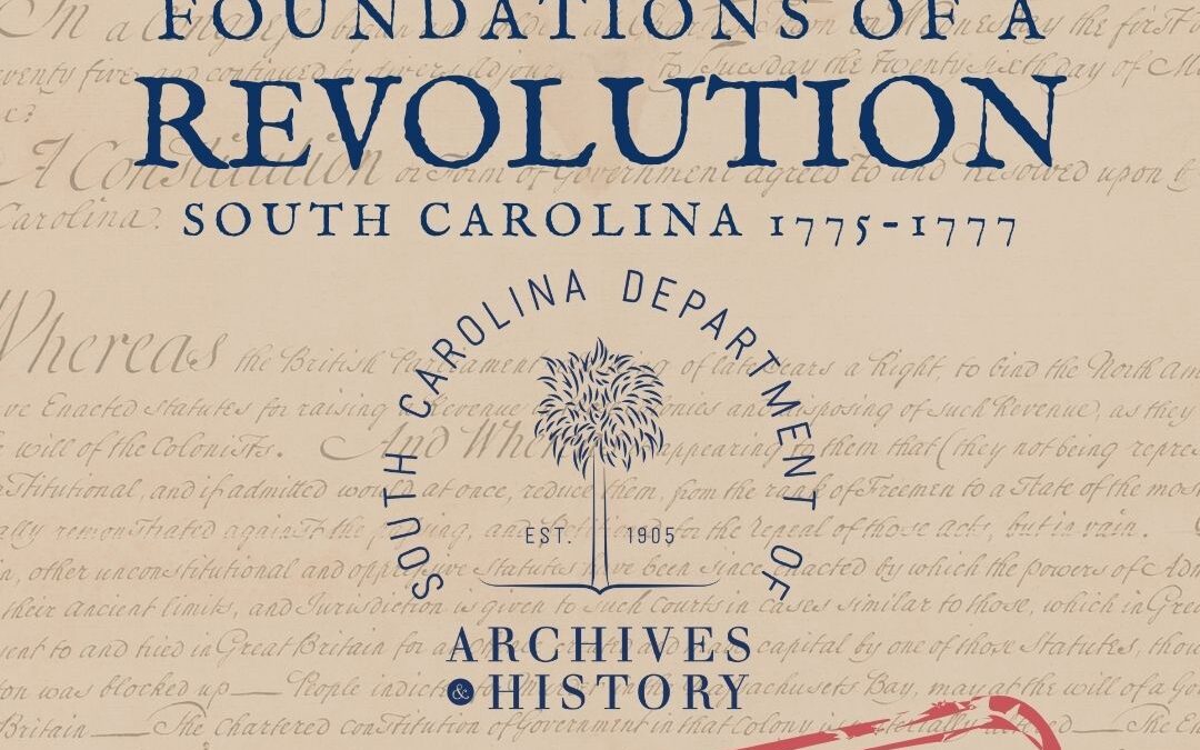 Program: Foundations of a Revolution: South Carolina, 1775-1777
