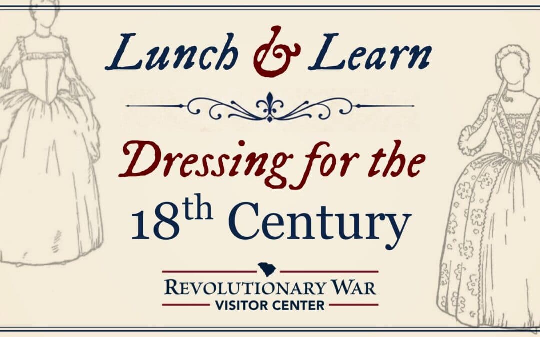 Lunch & Learn: Dressing for the 18th Century