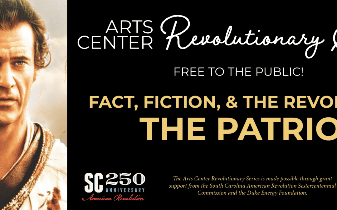 FACT, FICTION & THE REVOLUTION: THE PATRIOT